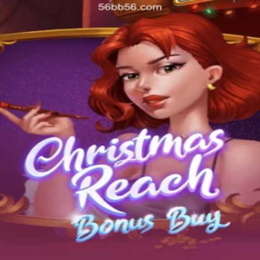 ChristmasReachBonusBuy: A Festive Casino Experience with 56BB Oficial 💯️