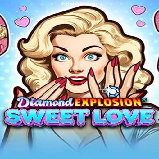 Unveiling the Thrills of DiamondExplosionSweetLove: An In-Depth Guide