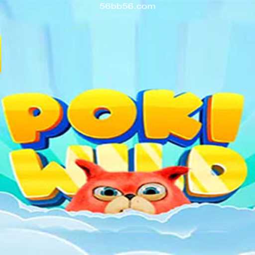 Explore PokiWild: The Thrilling New Era of Online Gaming with 56BB Oficial