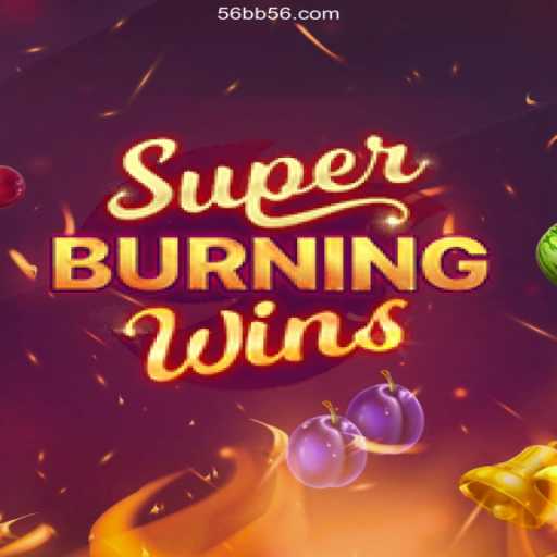 Discover the Thrills of SuperBurningWins at 56BB Oficial - O melhor cassino online do Brasil