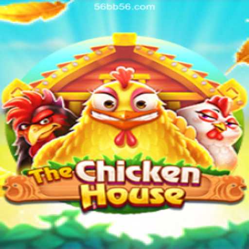 Exploring TheChickenHouse: A Unique Gaming Experience with 56BB Oficial 💯️